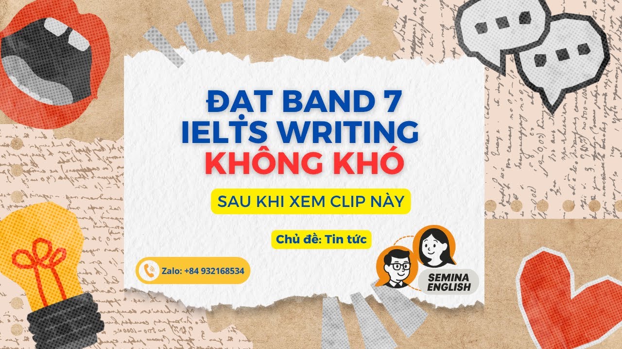 Bài mẫu band 7.0- Ep 7: News: Tin Tức Gây Lo Lắng Hay Giúp Ích?