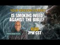 Your Kingdom Journey - Is Smoking Weed Against the Bible?