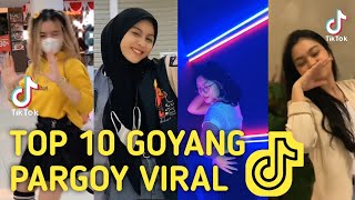 Top 10 TIKTOK GOYANG PARGOY Viral || Tiktok Pargoy Terbaru 2021