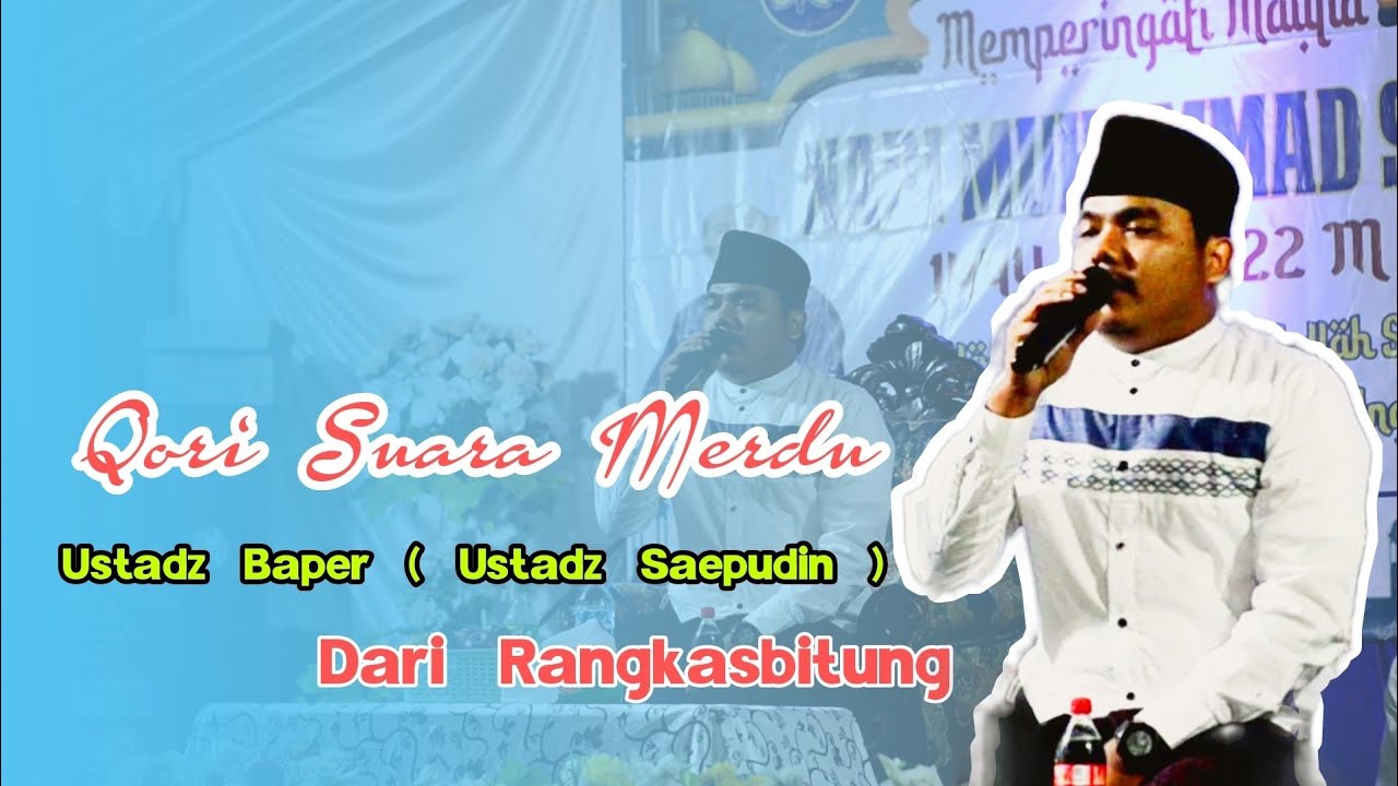Terbaru Qori Suara Merdu | Ustadz Baper ( Ustadz Saepudin )