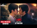 Laws Of Attraction Full Season 1 HD ENG SUB Thai BL Series
