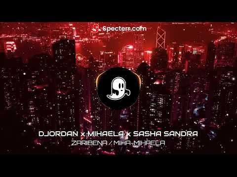 DJORDAN x MIHAELA x SASHA SANDRA - ZARIBENA