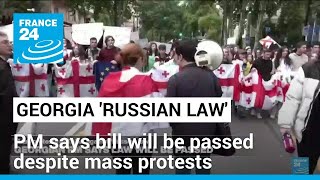 New protests in Tbilisi against 'Russian law', Georgian PM says bill will be passed • FRANCE 24