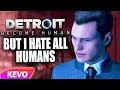 Detroit: Become Human but I hate all humans