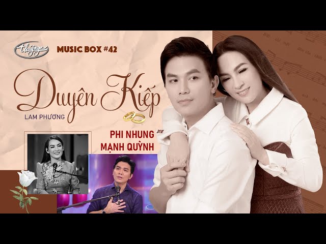 Phi Nhung u0026 Mạnh Quỳnh - Duyên Kiếp | Music Box #42 class=