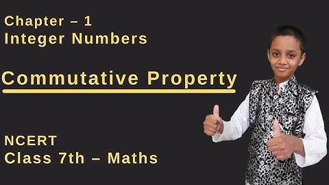Commutative Property of Integer Number | Class–7 Mathematics Chapter 1 | NCERT | CBSE