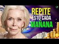 ESCUCHA ESTO CADA MAÑANA Y ATRAE TODO LO QUE DESEAS AFIRMACIONES POSITIVAS LOUISE HAY