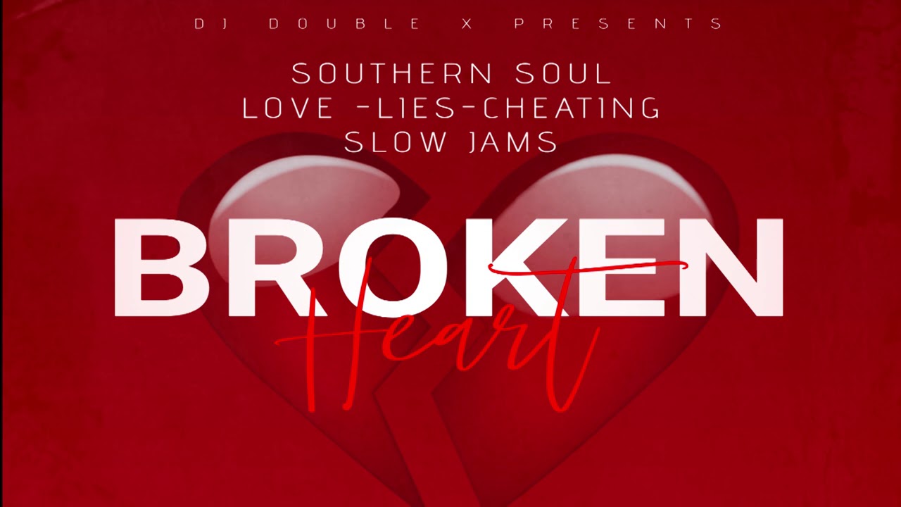 SOUTHERN SOUL SLOW JAMS LOVE LIES CHEATING - YouTube Music