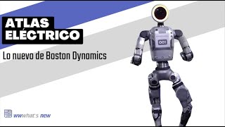 Atlas eléctrico, el nuevo robot de Boston Dynamics