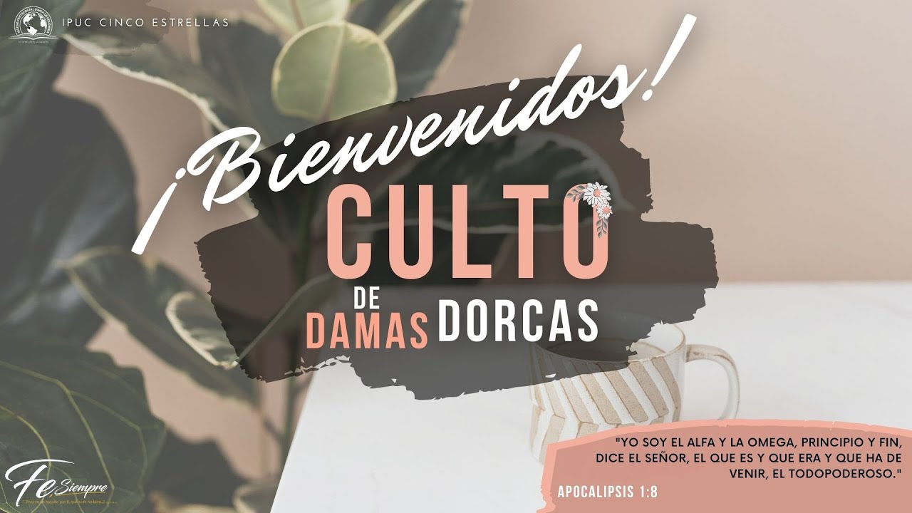 CULTO DE DAMAS DORCAS | 12 DE OCTUBRE 2021 - YouTube