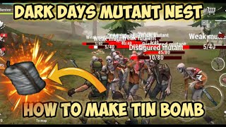 Dark Days - Mutant nest How to use Tin bomb - Copy Cat Dark Days zombie Survival screenshot 4