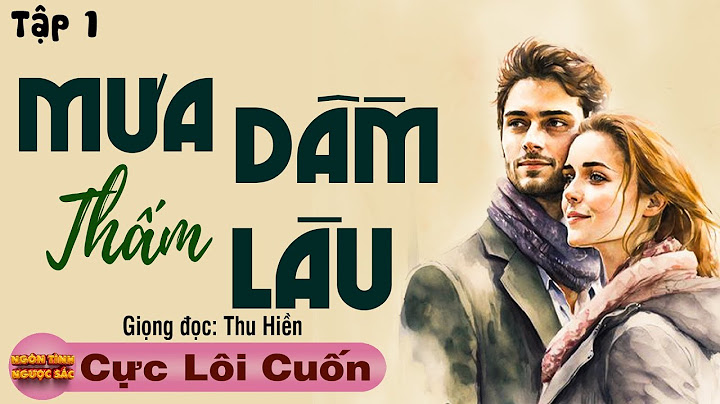 Mưa dầm thấm lâu nghĩa là gì năm 2024