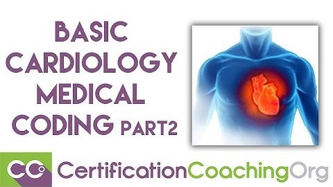 Medical Coding Basics — Cardiology (Part 2)