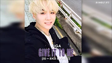 [3D+BASS BOOSTED] AGUST D / BTS (방탄소년단) SUGA - GIVE IT TO ME | bumble.bts