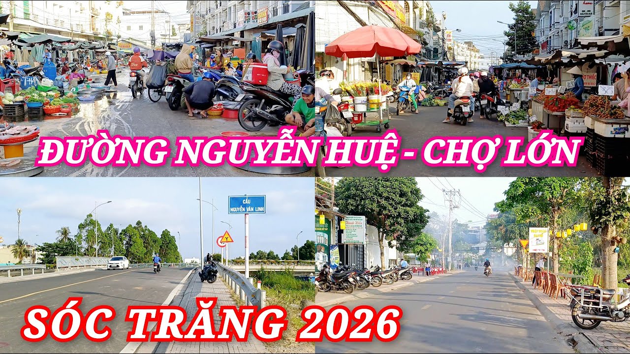 Toàn Cảnh Tuyến Đường Nguyễn Huệ Của Chợ Lớn Sóc Trăng
