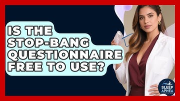 Is The STOP-Bang Questionnaire Free To Use? - Sleep Apnea Support Network