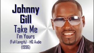 Johnny Gill 'Take Me - I'm Yours' w-Lyrics (Full Length Version) 1996