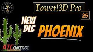 Tower 3D Pro -- Ep# 25 -- NEW DLC -- Phoenix Sky Harbor