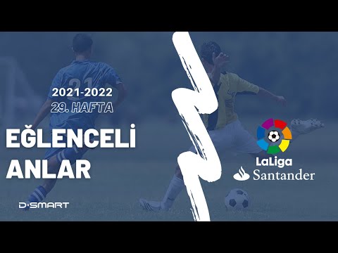 Eğlenceli Anlar | LaLiga Santander 29. Hafta 2021-2022