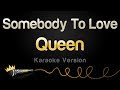 Queen Somebody To Love Karaoke Version Queen Somebody To Love Karaoke Version