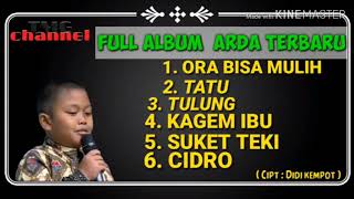 full album terbaru Arda Didi kempot | Arda Tatu Ora Bisa Mulih