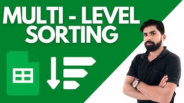Google Sheets Advanced Sorting | Multi-Level Sort Explained