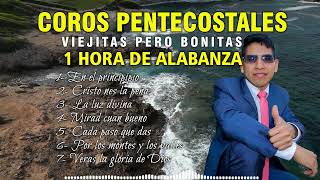 COROS PENTECOSTALES VIEJITAS PERO BONITAS PARA GOZARSE EN LA PRESENCIA DE DIOS 2024 by Ministerio Ariel de Dios 5,220 views 3 months ago 49 minutes