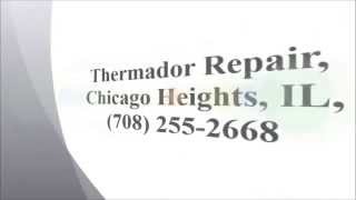 Famous Thermador Repair, Chicago Heights, IL, (708) 255-2668 Wealth