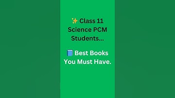 🎓 Class 11 Science PCM Books 📚 | Best NCERT & Reference Books for Physics, Chemistry, Maths!