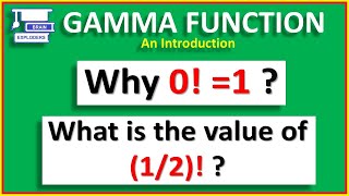 GAMMA FUNCTION : Introduction | Why 0! =1 | What is the value of (1/2)! 