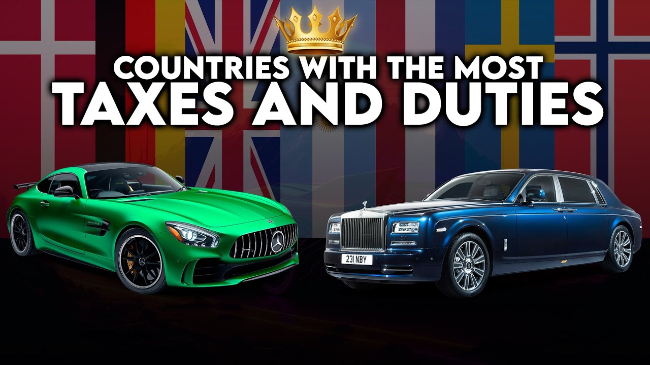 10 Countries With The MOST Taxes On Cars YouTube 10-countries-with-the-most-taxes-on-cars-youtube
