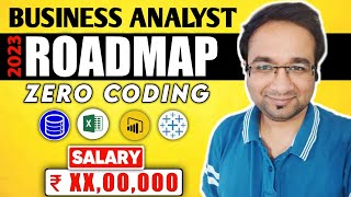 How to become a Business Analyst in 2023 - Zero Coding ?| Complete Business Analyst Roadmap