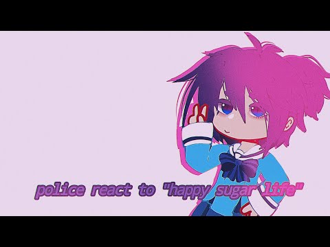 Police React To Happy Sugar Life EngRus By Zen__N