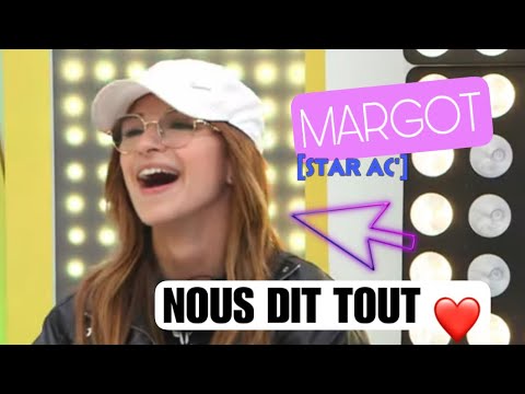 MARGOT [STAR AC’] NOUS DIT TOUT... #staracademy2023