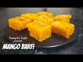 Mango Barfi In JUST 10 MINS│आम की बर्फी│Mango Burfi Recipe│Easy To Make & Unique Dessert