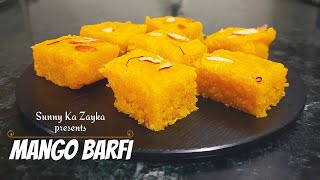 Mango Barfi In JUST 10 MINS│आम की बर्फी│Mango Burfi Recipe│Easy To Make & Unique Dessert