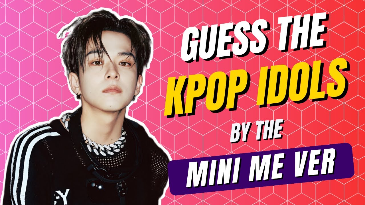 KPOP GAME | GUESS THE KPOP IDOLS BY THE MINI ME VERSION