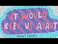 It Would Keep Us Apart  - Ameel (original song)