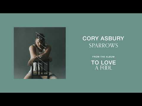 Sparrows - Cory Asbury | To Love A Fool