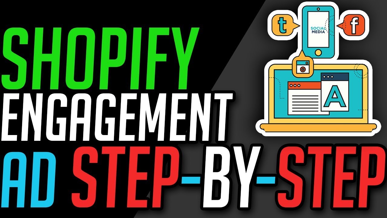 Creating Your First Shopify Engagement Ad-Step by Step 2018