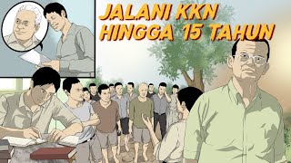 Jalani KKN hingga 15 Tahun - Kisah Hidup Kasim Arifin