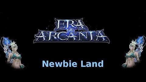 Era of Arcania (EoA) - Newbie Land