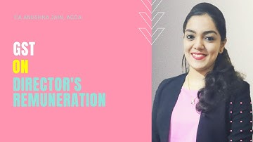 GST on Director’s Remuneration | CBIC Clarification | Circular No. 140/10/2020