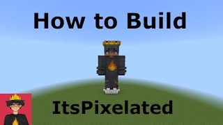 |How to Build ItsPixelated (v.1)| Minecraft Skin Tutorials