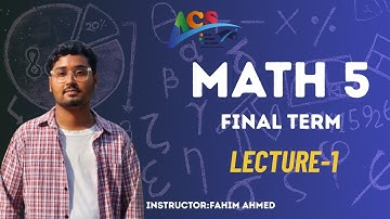 Math 5 ||  Final term || Lecture 1 || Topic: Curve Fitting || ACS || AIUB