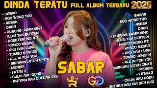 Sabar sadewok  Ego Wong Tuo  Dinda Teratu  Album Terbaru 2025  Royal