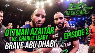 BACKSTAGE: Ottman Azaitar vs. Charlie Leary | Brave Abu Dhabi #Episode 2