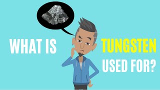 Ep. 22   What is Tungsten Used for?