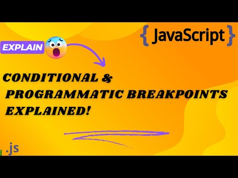 Master Conditional & Programmatic Breakpoints in JavaScript Debugging!