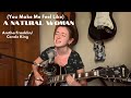 (You Make Me Feel Like) A Natural Woman - Aretha Franklin/Carole King (cover)